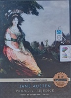 Pride and Prejudice written by Jane Austen performed by Josephine Bailey on MP3 CD (Unabridged)